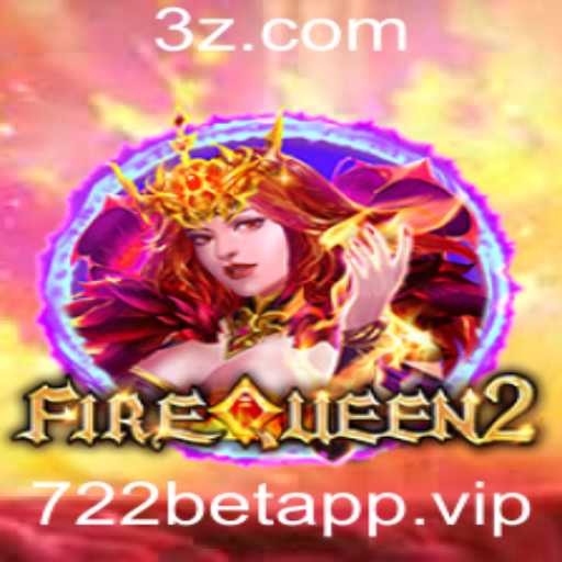 Descubra o Fascinante Mundo de FireQueen2 e as Novidades do 722betapp